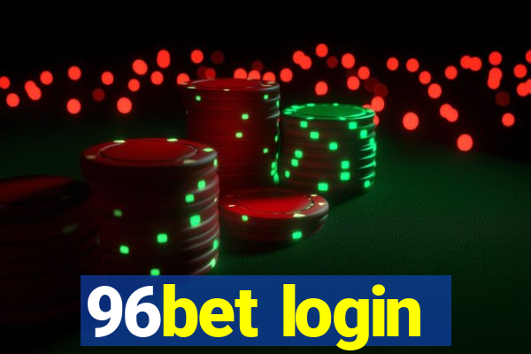 96bet login